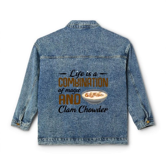 Life is a combination of magic and Clam Chowder Classic Women's Denim Jackets