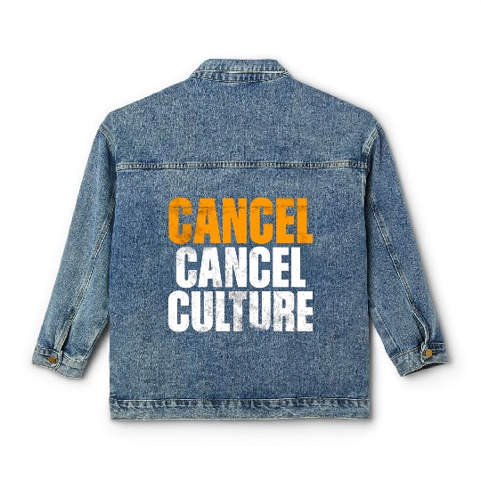 Cancel Cancel Culture Classic Women's Denim Jackets