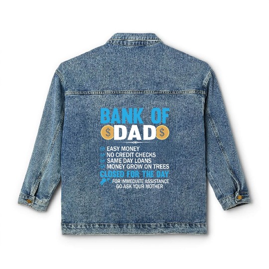 Bank Of Dad Easy Money No Credit Checks Same Day Classic Women's Denim Jackets