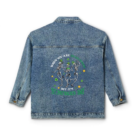 When you re dead inside but it's patricks Day Classic Women's Denim Jackets