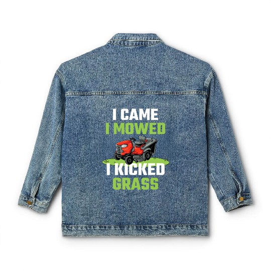 I Came I Mowed I Kicked Grass Funny Lawn Mowing Ga Classic Women's Denim Jackets