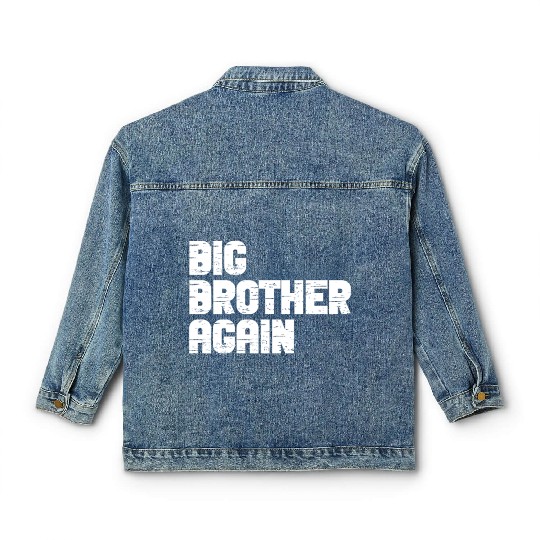 Big Brother Finally Big Bro Gamer Promoted Son Classic Women's Denim Jackets