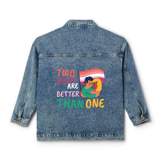 Two Moms Are Better Than One LGBT Lesbian Couple P Classic Women's Denim Jackets
