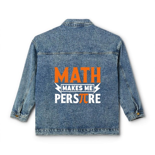 Funny Pi Day Classic Women's Denim Jackets Math Makes Me for Pi Day 3 14