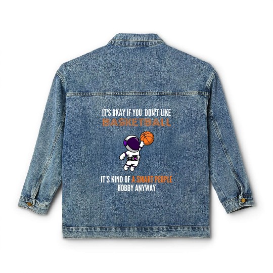 Astronaut Basketball Player It's Ok If. Classic Women's Denim Jackets