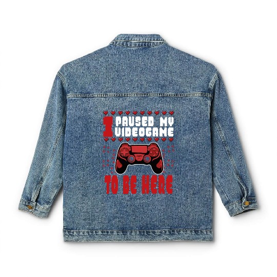 I Paused My Game To Be Here Mens Kids Boys Classic Women's Denim Jackets