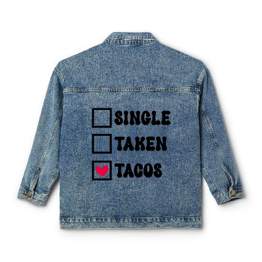 I Love Taco Anti-Valentine, Tacos Are My Valentine Classic Women's Denim Jackets