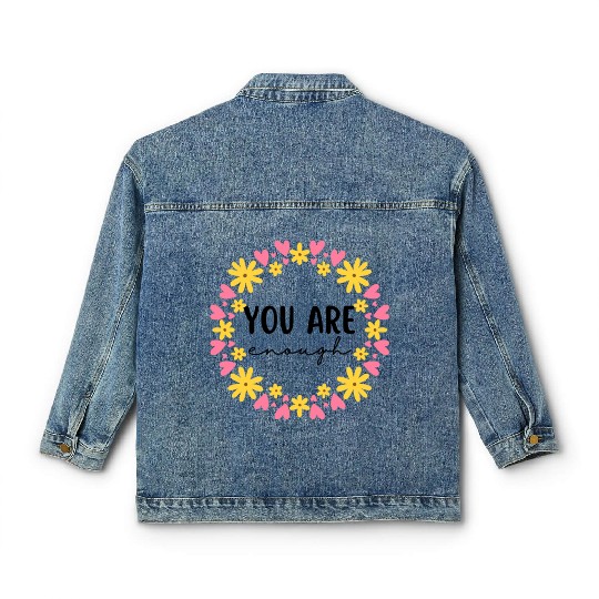 You Are Enough - Flower Crown Classic Women's Denim Jackets