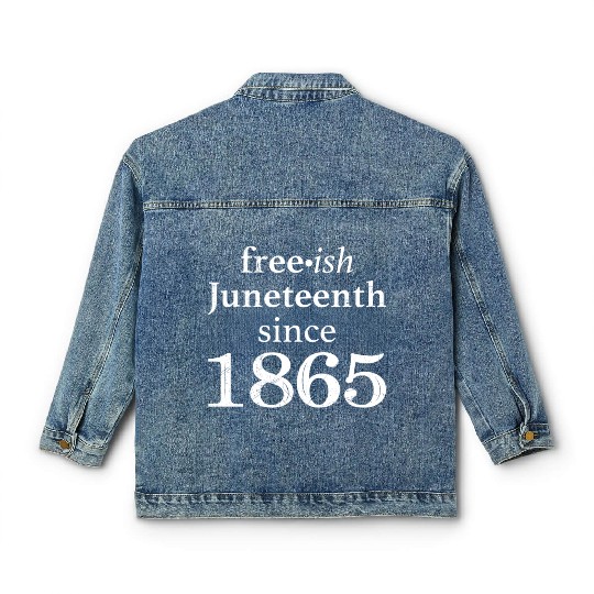 Juneteenth free since 1865 Black History US Africa Classic Women's Denim Jackets