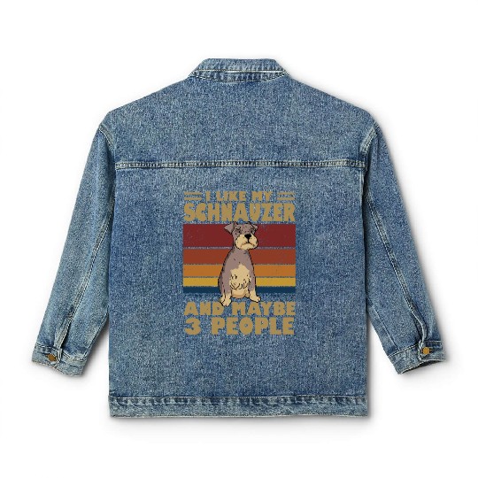 I Like My Schnauzer And Maybe 3 People Classic Women's Denim Jackets