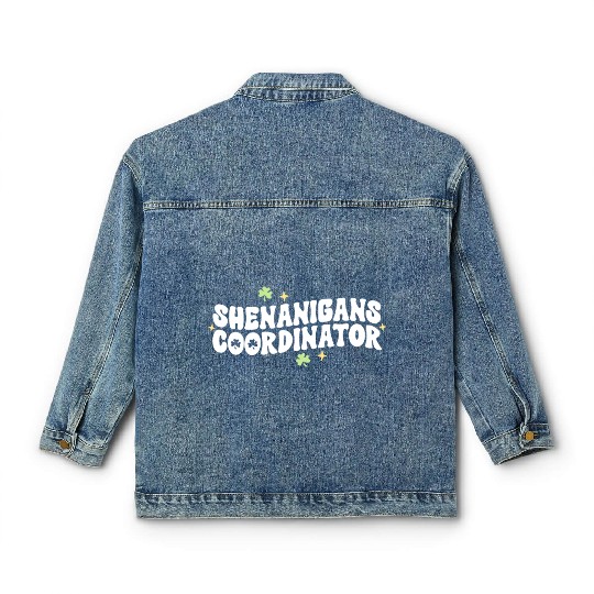 Shenanigans Coordinator Kindergarten Teacher St Classic Women's Denim Jackets
