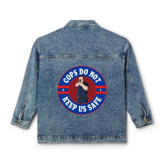 Cops Do Not Keep Us Safe - ACAB Classic Women's Denim Jackets