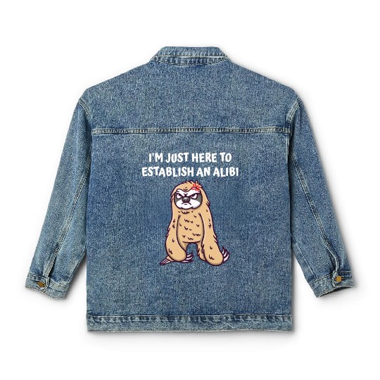 Im Just Here to Establish an Alibi Funny Sarcastic Classic Women's Denim Jackets