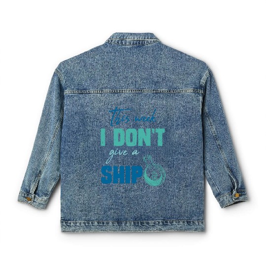 I don't give a ship cruise vacation spring break Classic Women's Denim Jackets