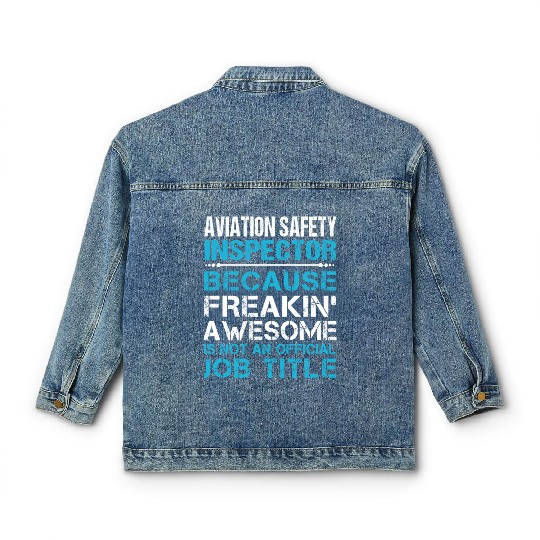 Aviation Safety Inspector Classic Women's Denim Jackets - Freaking Aweso