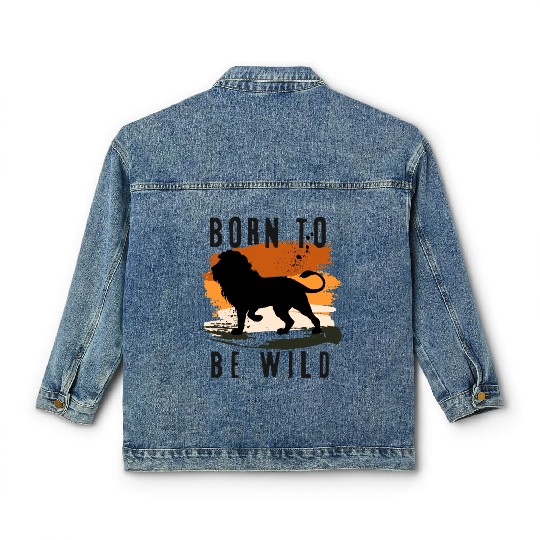 Born to be wild Lion Animal Design Classic Women's Denim Jackets