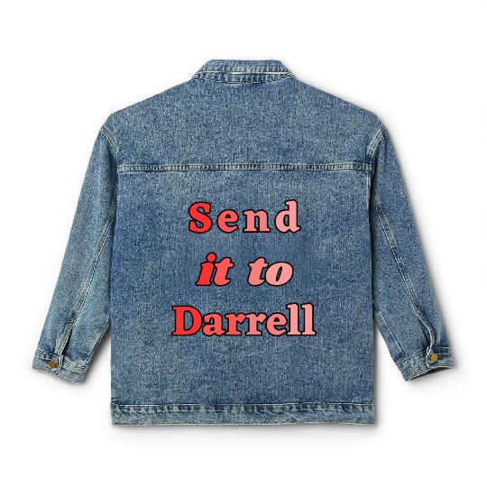Send It To Darrell Classic Women's Denim Jackets