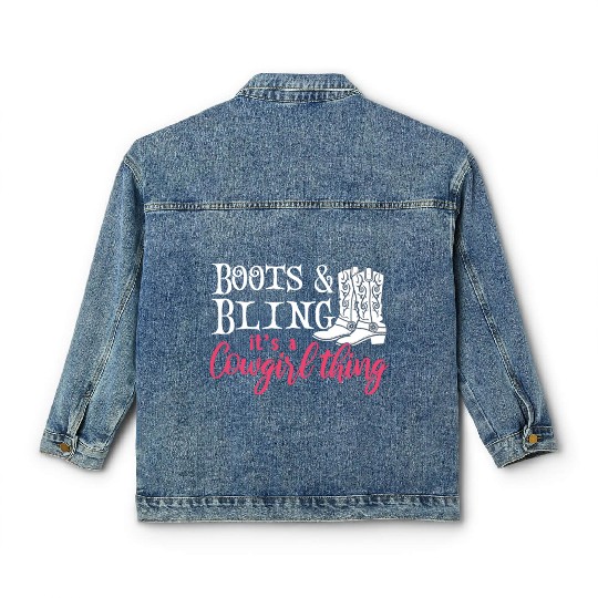 Boots And Bling It's A Cowgirl Thing Classic Women's Denim Jackets