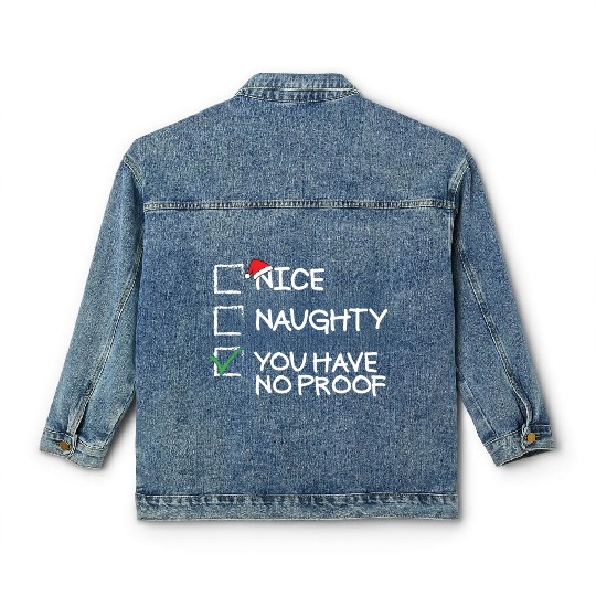 Nice Naughty You Have No Proof Funny Christmas Classic Women's Denim Jackets