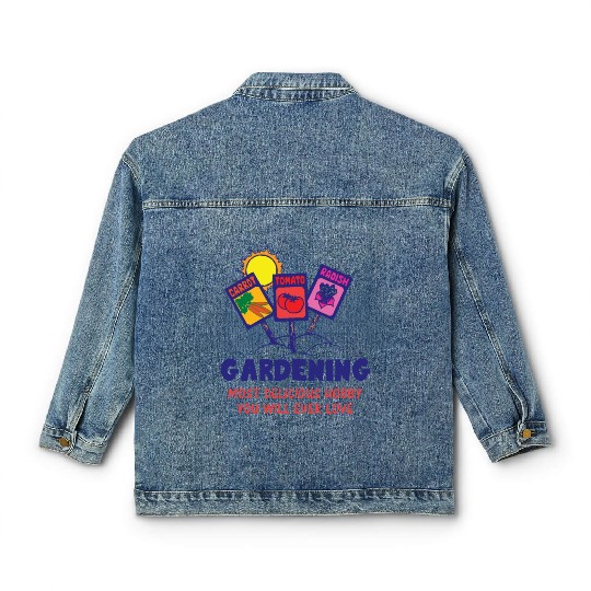 GARDENING NEXT DELICIOUS HOBBY YOU WILL EVER LOVE Classic Women's Denim Jackets