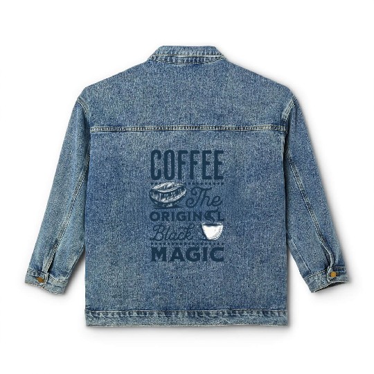 Coffee is the original Black Magic Classic Women's Denim Jackets