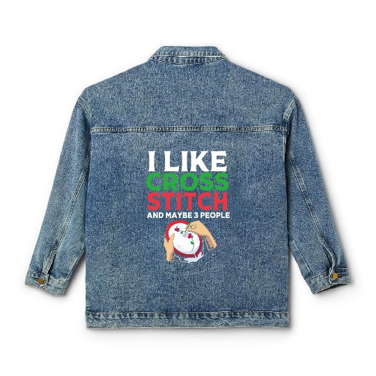 I Like Cross Stitch And Maybe 3 People Classic Women's Denim Jackets