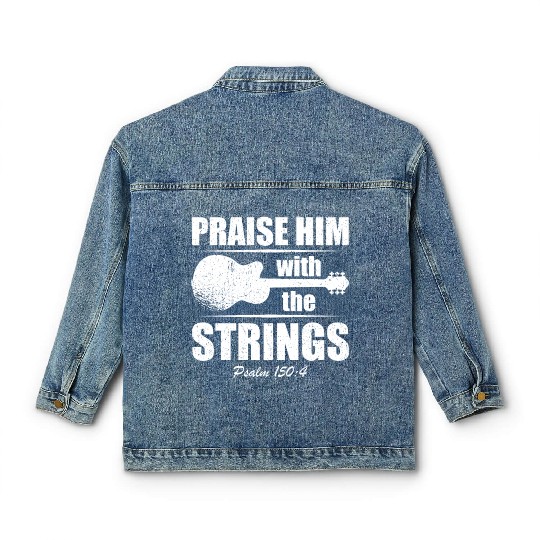 Praise Him With The Strings Christian Guitar Music Classic Women's Denim Jackets
