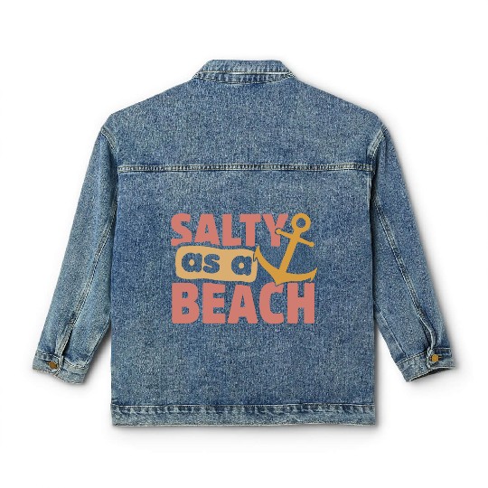 Salty As A Beach Classic Women's Denim Jackets