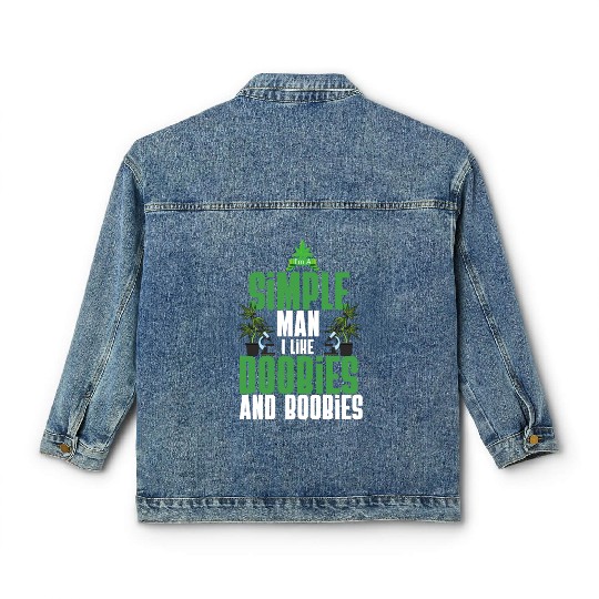 I'm A Simple Man I Like Doobies And Boobies Weed Classic Women's Denim Jackets