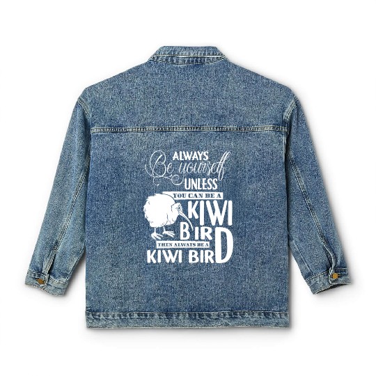 You Can Be A Kiwi Bird Classic Women's Denim Jackets
