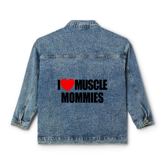 I Love Muscle Mommies Red Heart Muscle Mommies Classic Women's Denim Jackets