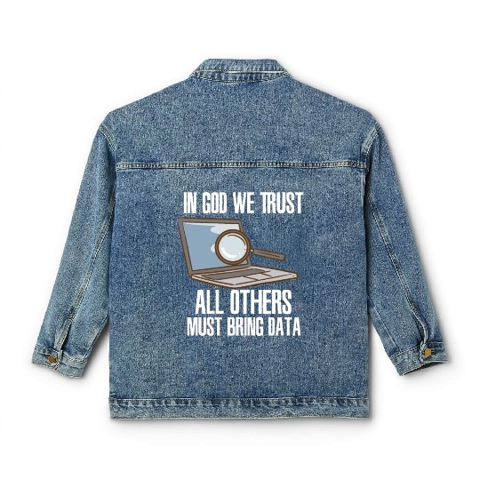 In God We Trust All Others Must Bring Data Classic Women's Denim Jackets