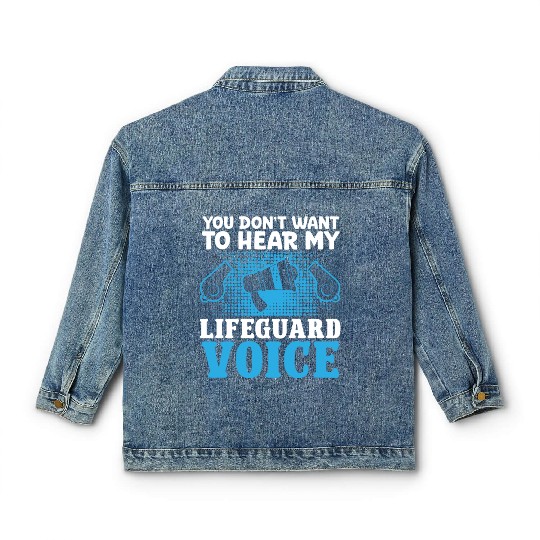 Dont want hear my lifeguard voice pool guard Classic Women's Denim Jackets