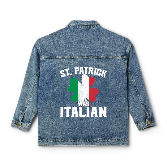 Funny St. Patrick's Day St. Patrick Was Italian Classic Women's Denim Jackets