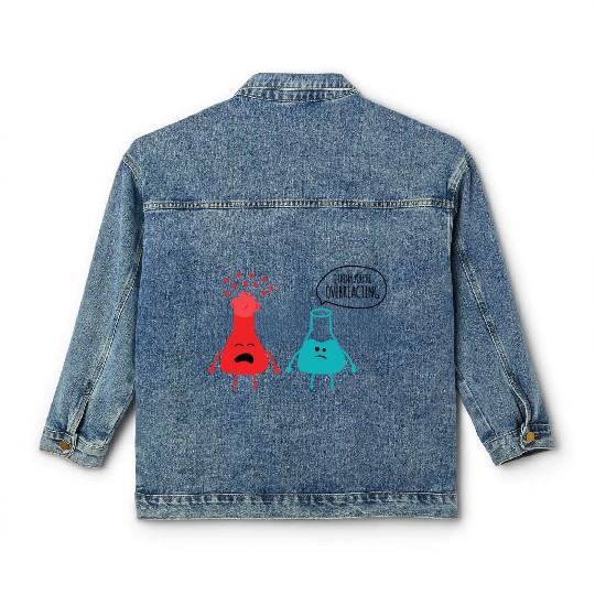 Novelty Geek Chemical Reactions Pun Gift You're Classic Women's Denim Jackets
