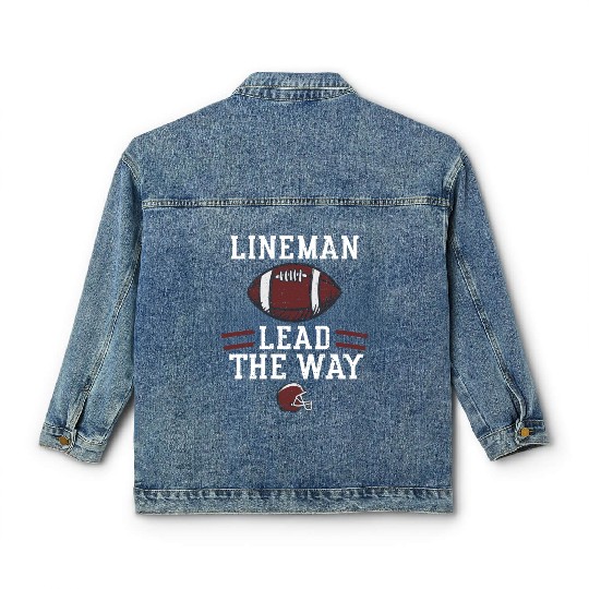 Lineman Lead The Way - Football Classic Women's Denim Jackets
