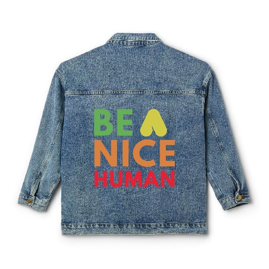 Be a nice human Classic Women's Denim Jackets