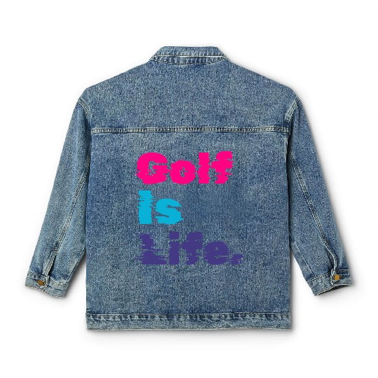 I Like Golfing, Golf Player, Golf Is Life Classic Women's Denim Jackets