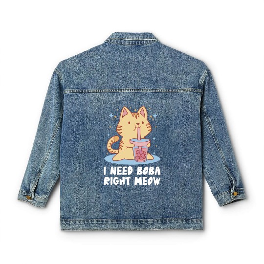 I Need Boba Right Meow Bubble Tea Boba Tea Cat Classic Women's Denim Jackets