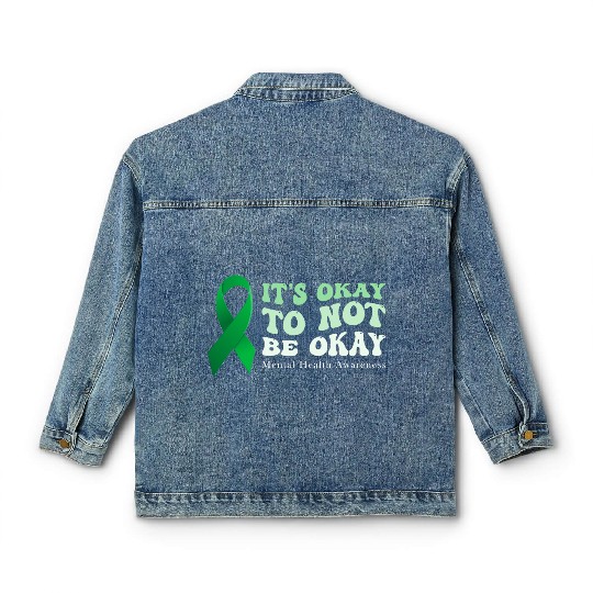 its okay to not be okay Mental Health Awareness Classic Women's Denim Jackets