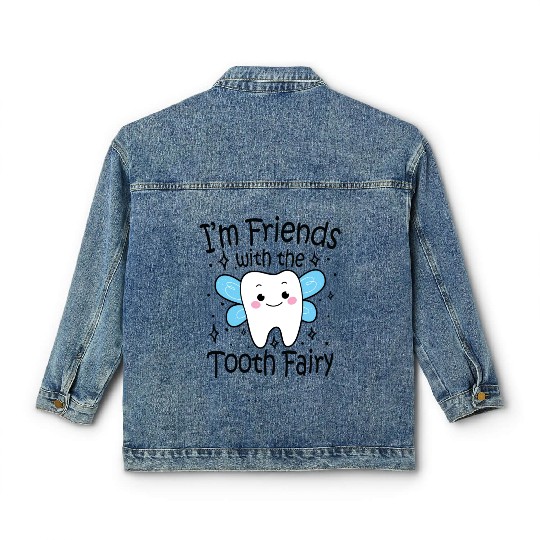 I m Friends With The Tooth Fairy Classic Women's Denim Jackets