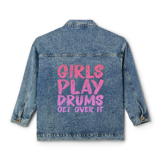 Girls Play Drums, Get Over It 3 Classic Women's Denim Jackets