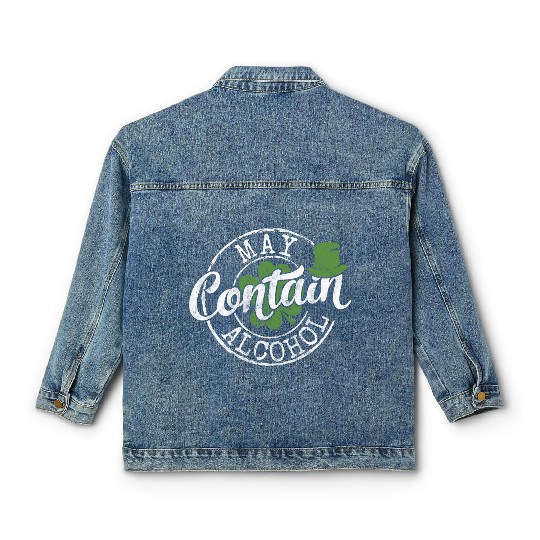 May Contain Alcohol Saint Paddy'S St Patrick'S Day Classic Women's Denim Jackets