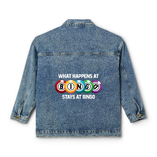 What Happens At Bingo Stays At Bingo Lucky Bingo Classic Women's Denim Jackets