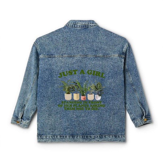 Just A Girl Standing In Front Of Her Plants Classic Women's Denim Jackets