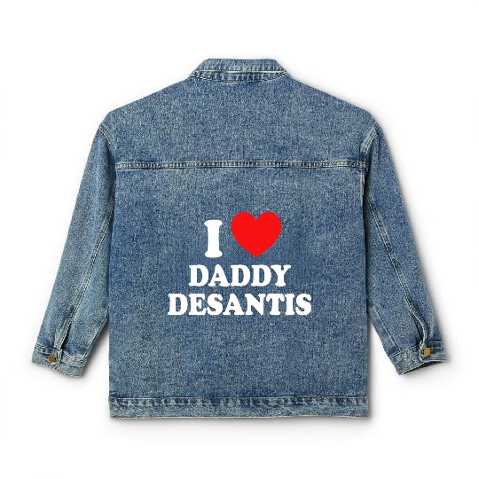 I Love Daddy Desantis Classic Women's Denim Jackets