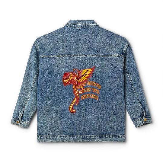 Phoenix Firebird Mythical - Why Give Up When You Classic Women's Denim Jackets