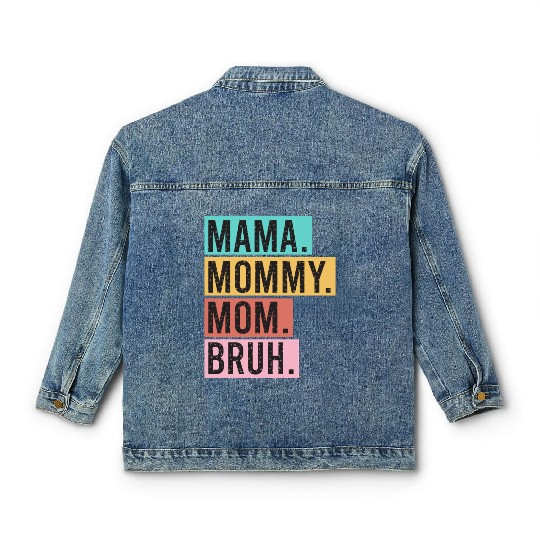 Mama Mommy Mom Bruh Funny Mothers Day 2023 for mom Classic Women's Denim Jackets