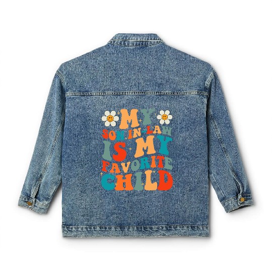 My Son In Law Is My Favorite Child Classic Women's Denim Jackets