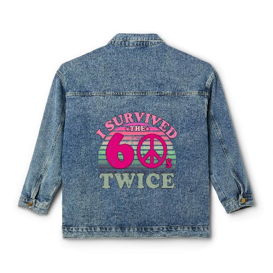 I Survived The Sixties 60S Twice Classic Women's Denim Jackets